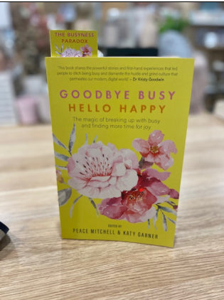 Goodbye Busy Hello Happy Book